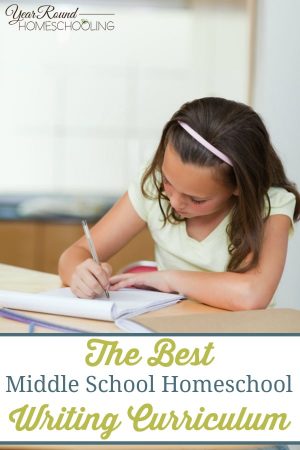 The Best Middle School Homeschool Writing Curriculum - Year Round ...