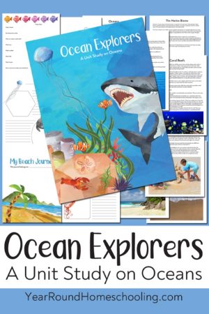 Ocean Explorers: An Ocean Unit Study - Year Round Homeschooling